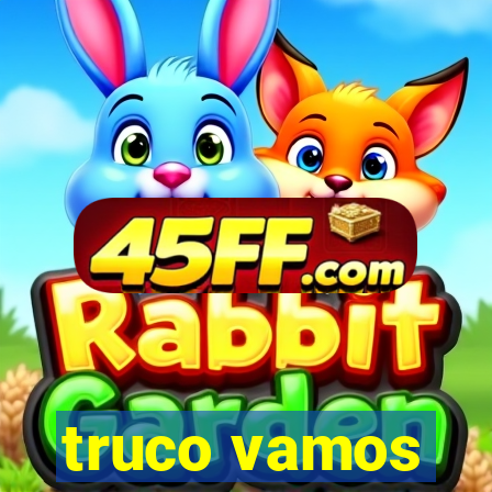 truco vamos